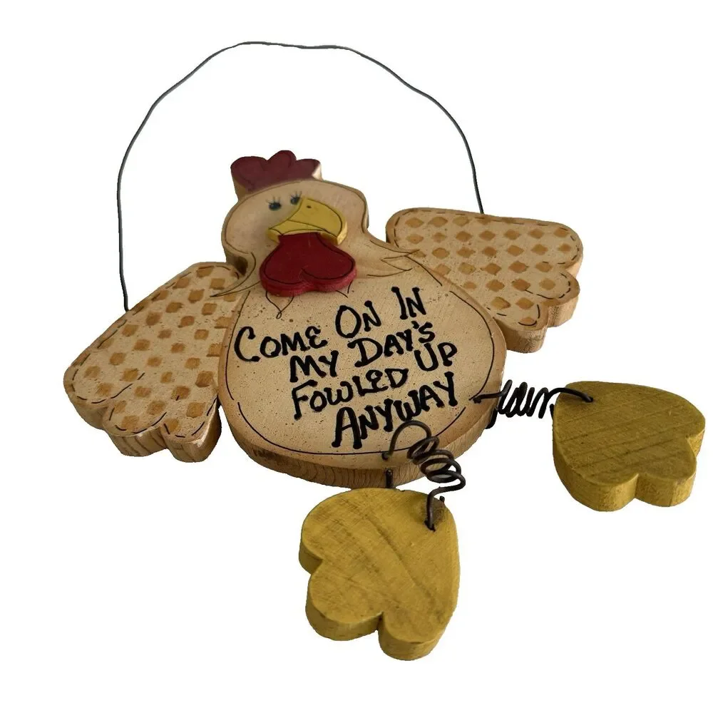 Vtg Handpainted Wooden Chicken Hen Farmhouse Decor Come On In My Day's Fowled Up